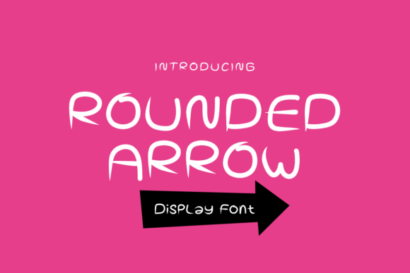 Rounded Arrow: A Playful Display Font for Dynamic Campaigns
