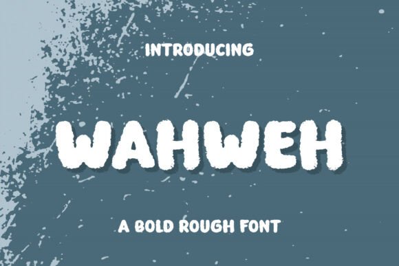 Wahweh Bold Rough Font for Handmade Creations